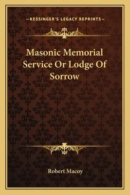 Masońska Służba Pamięci lub Loża Boleści - Masonic Memorial Service Or Lodge Of Sorrow