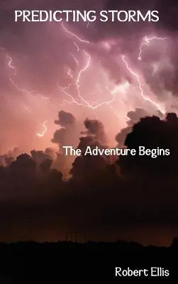 Przewidywanie burz: Zaczyna się przygoda - Predicting Storms: The Adventure Begins