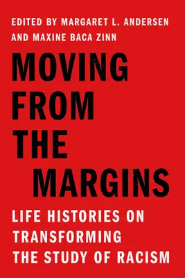 Wychodząc z marginesu: Historie życia dotyczące transformacji badań nad rasizmem - Moving from the Margins: Life Histories on Transforming the Study of Racism