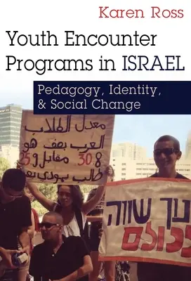 Programy spotkań młodzieży w Izraelu: Pedagogika, tożsamość i zmiana społeczna - Youth Encounter Programs in Israel: Pedagogy, Identity, and Social Change