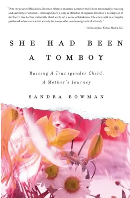 She Had Been A Tomboy: Wychowywanie transpłciowego dziecka: podróż matki - She Had Been A Tomboy: Raising A Transgender Child, A Mother's Journey