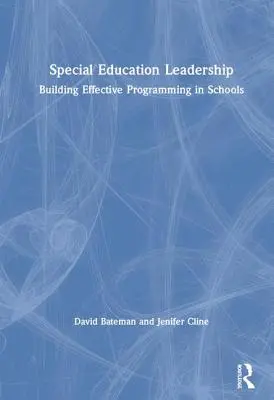 Przywództwo w edukacji specjalnej: Budowanie skutecznego programowania w szkołach - Special Education Leadership: Building Effective Programming in Schools