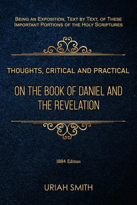 Myśli krytyczne i praktyczne na temat Księgi Daniela i Objawienia - Thoughts, Critical and Practical, on the Book of Daniel and the Revelation