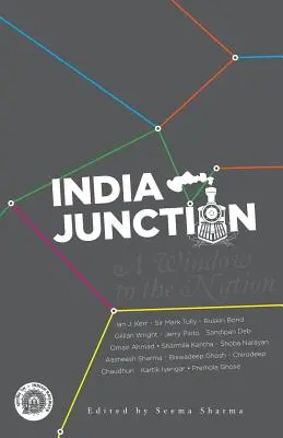 India Junction: Okno na naród - India Junction: A Window to the Nation