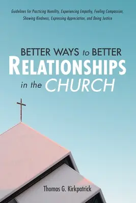 Lepsze sposoby na lepsze relacje w Kościele - Better Ways to Better Relationships in the Church
