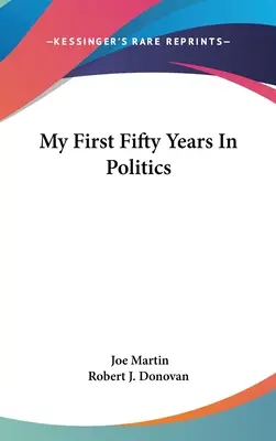 Moje pierwsze pięćdziesiąt lat w polityce - My First Fifty Years in Politics