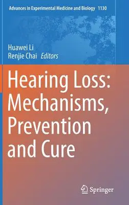 Utrata słuchu: mechanizmy, zapobieganie i leczenie - Hearing Loss: Mechanisms, Prevention and Cure