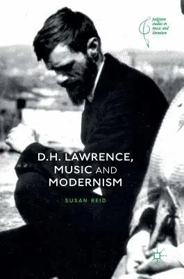 D.H. Lawrence, muzyka i modernizm - D.H. Lawrence, Music and Modernism