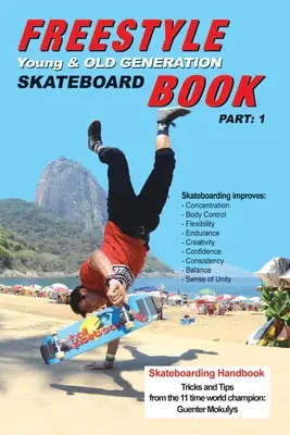 Freestyle Skateboard Book Part-1: Młode i stare pokolenie - Freestyle Skateboard Book Part-1: Young and Old Generation