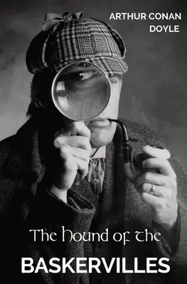 Pies Baskerville'ów: Trzecia z czterech powieści kryminalnych napisanych przez Sir Arthura Conan Doyle'a z udziałem detektywa Sherlocka Holmesa. - The Hound of the Baskervilles: The third of the four crime novels written by Sir Arthur Conan Doyle featuring the detective Sherlock Holmes.