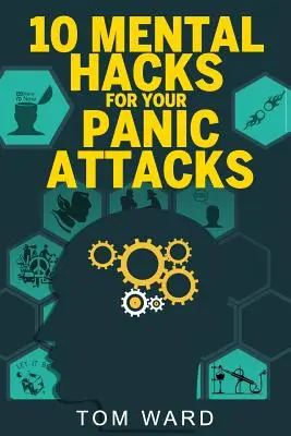 10 mentalnych hacków na ataki paniki - 10 Mental Hacks For Your Panic Attacks