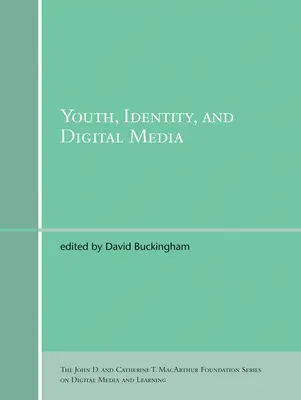 Młodzież, tożsamość i media cyfrowe - Youth, Identity, and Digital Media