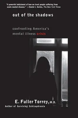 Wyjść z cienia: Konfrontacja z kryzysem chorób psychicznych w Ameryce - Out of the Shadows: Confronting America's Mental Illness Crisis