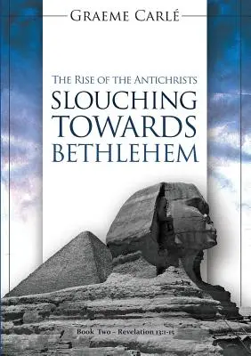 Slouching Towards Bethlehem: Powstanie antychrystów - Slouching Towards Bethlehem: The Rise of the Antichrists