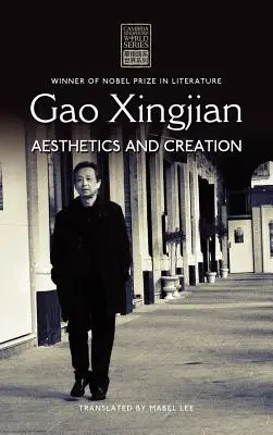 Gao Xingjian: Estetyka i tworzenie - Gao Xingjian: Aesthetics and Creation