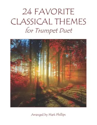 24 ulubione tematy klasyczne na duet trąbek - 24 Favorite Classical Themes for Trumpet Duet