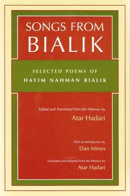 Pieśni Bialika: Wybrane wiersze Hayima Nahmana Bialika - Songs from Bialik: Selected Poems of Hayim Nahman Bialik