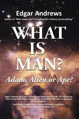 Czym jest człowiek: Adam, kosmita czy małpa? - What Is Man?: Adam, Alien or Ape?