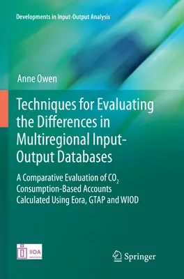 Techniques for Evaluating the Differences in Multiregional Input-Output Databases: Ocena porównawcza rachunków opartych na zużyciu CO2 w obliczeniach - Techniques for Evaluating the Differences in Multiregional Input-Output Databases: A Comparative Evaluation of Co2 Consumption-Based Accounts Calculat