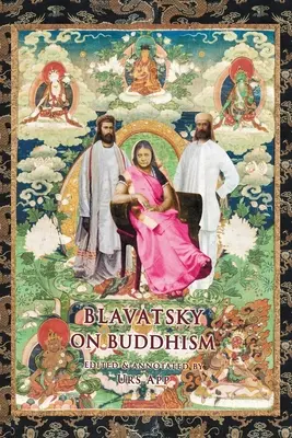 Blavatsky o buddyzmie: Wywiady, listy i pisma - Blavatsky on Buddhism: Interviews, Letters, and Papers
