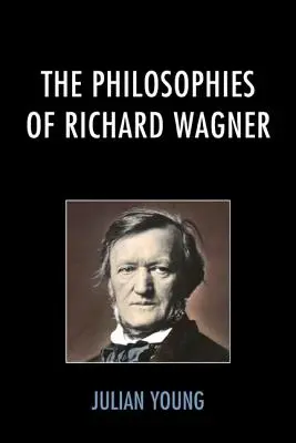 Filozofie Richarda Wagnera - The Philosophies of Richard Wagner