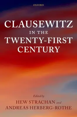 Clausewitz w dwudziestym pierwszym wieku - Clausewitz in the Twenty-First Century