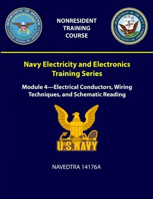 Navy Electricity and Electronics Training Series: Moduł 4 - Przewody elektryczne, techniki okablowania i czytanie schematów - NAVEDTRA 14176A - Navy Electricity and Electronics Training Series: Module 4 - Electrical Conductors, Wiring Techniques, and Schematic Reading - NAVEDTRA 14176A