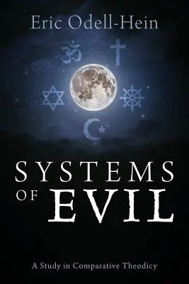 Systemy zła: studium teodycei porównawczej - Systems of Evil: A Study in Comparative Theodicy