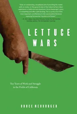 Wojny o sałatę: dziesięć lat pracy i walki na polach Kalifornii - Lettuce Wars: Ten Years of Work and Struggle in the Fields of California