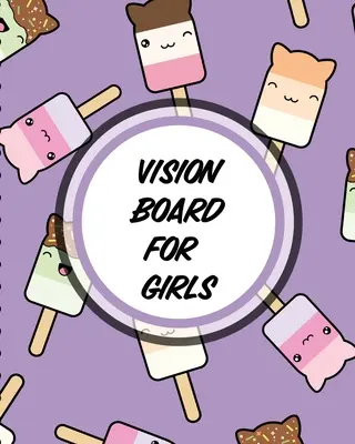 Tablica Wizji Dla Dziewczyn: Dla uczniów Pomysły Warsztaty Wyznaczanie celów - Vision Board For Girls: For Students Ideas Workshop Goal Setting