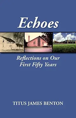 Echa: Refleksje na temat naszych pierwszych pięćdziesięciu lat - Echoes: Reflections on Our First Fifty Years