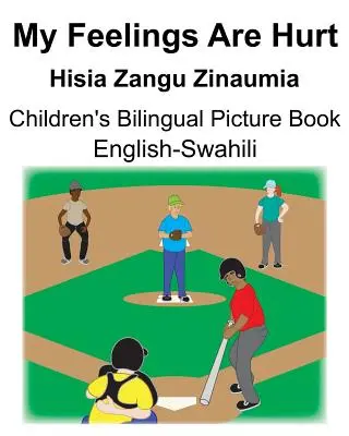 Angielsko-suahili My Feelings Are Hurt/Hisia Zangu Zinaumia Dwujęzyczna książka obrazkowa dla dzieci - English-Swahili My Feelings Are Hurt/Hisia Zangu Zinaumia Children's Bilingual Picture Book