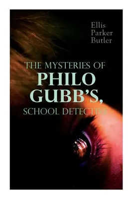 Tajemnice Philo Gubba, szkolnego detektywa: 17 tajemniczych przypadków: Jajko na twardo, Zwierzak, Orle szpony, Niewłamywacze, Oko smoka - The Mysteries of Philo Gubb, School Detective: 17 Mysterious Cases: The Hard-Boiled Egg, The Pet, The Eagle's Claws, The Un-Burglars, The Dragon's Eye