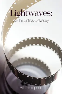 Lightwaves: Odyseja krytyka filmowego - Lightwaves: A Film Critic's Odyssey