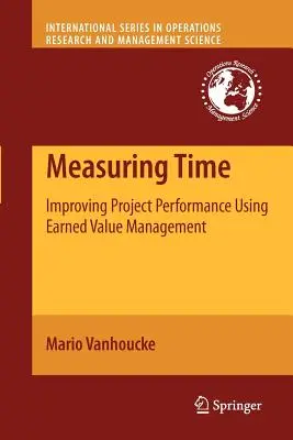 Mierzenie czasu: poprawa wydajności projektu przy użyciu zarządzania wartością wypracowaną - Measuring Time: Improving Project Performance Using Earned Value Management