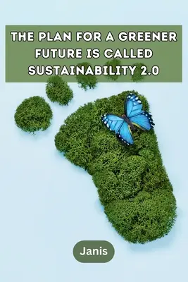 Plan na bardziej ekologiczną przyszłość nazywa się Zrównoważony Rozwój 2.0 - The plan for a greener future is called Sustainability 2.0