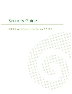 SUSE Linux Enterprise Server 12 - Podręcznik bezpieczeństwa - SUSE Linux Enterprise Server 12 - Security Guide