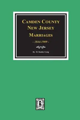 Małżeństwa hrabstwa Camden w stanie New Jersey, 1844-1909. - Camden County, New Jersey Marriages, 1844-1909.