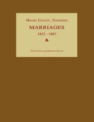 Hrabstwo Maury, Tennessee, małżeństwa 1852-1867 - Maury County, Tennessee, Marriages 1852-1867