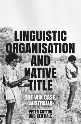 Organizacja językowa i tytuł rodzimy: The Wik Case, Australia - Linguistic Organisation and Native Title: The Wik Case, Australia