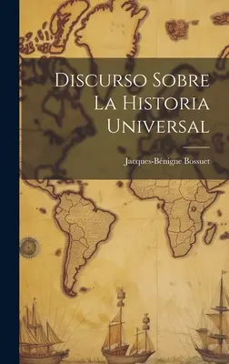 Discurso Sobre La Historia Universal