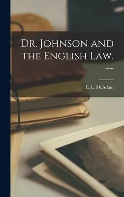 Dr Johnson i angielskie prawo. -- (McAdam E. L. (Edward Lippincott) 19) - Dr. Johnson and the English Law. -- (McAdam E. L. (Edward Lippincott) 19)