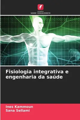 Fisiologia integrativa e engenharia da sade