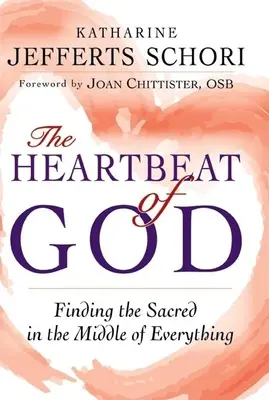 Bicie serca Boga: Odnajdywanie świętości pośrodku wszystkiego - The Heartbeat of God: Finding the Sacred in the Middle of Everything