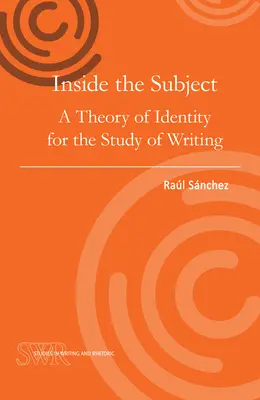 Inside the Subject: Teoria tożsamości dla studiów nad pisarstwem - Inside the Subject: A Theory of Identity for the Study of Writing