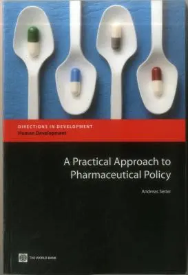 Praktyczne podejście do polityki farmaceutycznej - A Practical Approach to Pharmaceutical Policy