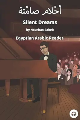 Ciche sny: Egipski lektor arabski - Silent Dreams: Egyptian Arabic Reader