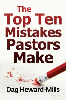 Dziesięć największych błędów popełnianych przez pastorów - The Top Ten Mistakes Pastors Make