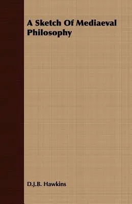 Szkic filozofii średniowiecznej - A Sketch Of Mediaeval Philosophy