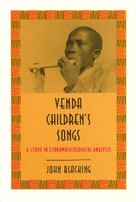 Venda Children's Songs: Studium analizy etnomuzykologicznej - Venda Children's Songs: A Study in Ethnomusicological Analysis